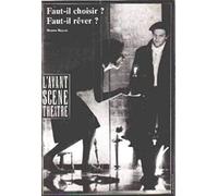 Faut-Il Choisir, Faut-Il Rêver ?