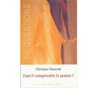Faut-il comprendre la poésie ? - Christian Doumet - Klincksieck - broché - Etude