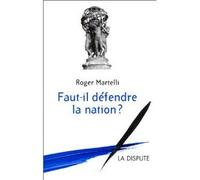 Faut-Il Défendre La Nation ?