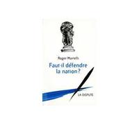 Faut-il défendre la Nation ? - Roger Martelli - La Dispute - broché - Livre