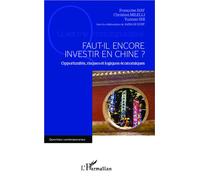 Françoise Hay – Faut-il encore investir en Chine ? – Opportunités, risques – Broché