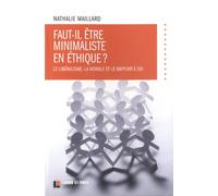 Faut-il être minimaliste en éthique ?: Le libéralisme, la morale et le rapport à soi