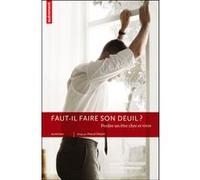 Faut-il faire son deuil ? Pascal Dreyer (Auteur)