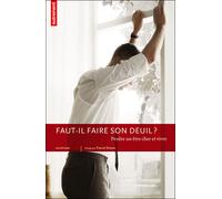 Faut-il faire son deuil ? - Pascal Dreyer - Autrement - broché - Essai