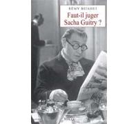 Faut-il juger Sacha Guitry ?