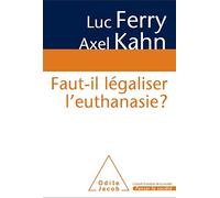 Faut-il légaliser l'euthanasie ?