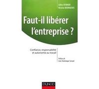Faut-il libérer l'entreprise ? Confiance, responsabilité et autonomie au travail Identité RH Conseil (Auteur), Gilles Verrier (Auteur), Nicolas Bourgeois (Auteur)