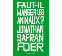 Faut-il manger les animaux?