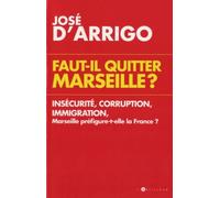 Faut-Il Quitter Marseille ?