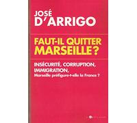 Faut-il quitter Marseille ?
