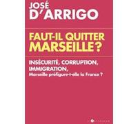 Faut-Il Quitter Marseille ?