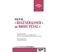 Faut-il regénéraliser le droit pénal ?