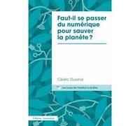 Cédric Durand – Faut-il se passer du numérique pour sauver la planète ? – Étude – Broché