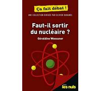 Faut-il sortir du nucléaire ? Pour les Nuls ça fait débat