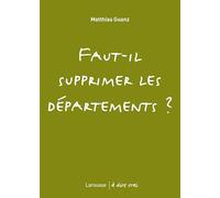 Faut-il supprimer les départements ?