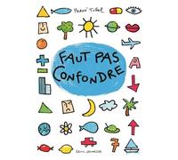 Faut pas confondre - Hervé Tullet - Seuil Jeunesse - cartonné - Album jeunesse