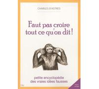 Faut pas croire tout ce qu'on dit - D ASTRES-C - City - broché - Dictionnaire et encyclopédie