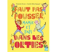 Faut pas pousser mamie et papie dans les orties