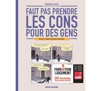 Jorge Bernstein – Faut pas prendre les cons pour des gens – Fondation pour le Logement – Cartonné
