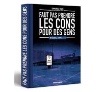 Faut pas prendre les cons pour des gens - intégrale - Nicolas Rouhaud - Fluide Glacial-Audie - relié - Bande dessinée