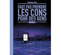 Faut pas prendre les cons pour des gens - Intégrale tomes 01 à 04 avec dossier bonus Edition spéciale Fnac - Nicolas Rouhaud - Fluide Glacial-Audie - cartonné - Bande dessinée