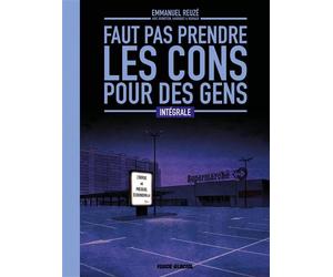 Faut pas prendre les cons pour des gens - Intégrale tomes 01 à 04 avec dossier bonus Edition spéciale Fnac - Nicolas Rouhaud - Fluide Glacial-Audie - cartonné - Bande dessinée