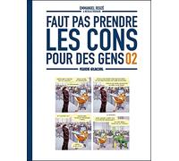 Nicolas Rouhaud et Emmanuel Reuzé – Faut pas prendre les cons pour des gens – Tome 2