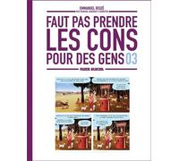 Jorge Bernstein et al. – Faut pas prendre les cons pour des gens – Tome 3