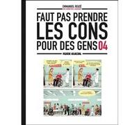 Jorge Bernstein, Vincent Haudiquet – Faut pas prendre les cons pour des gens – Tome 04 – Cartonné