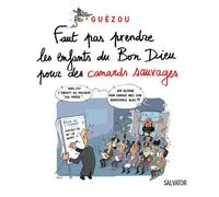 Faut pas prendre les enfants du Bon Dieu pour des canards sauvages