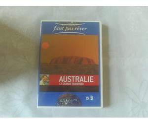 Faut pas rêver : L'Australie. La grande traversée