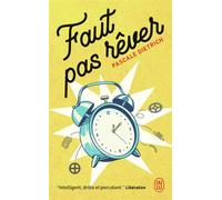 Faut pas rêver - Pascale Dietrich - J'ai Lu - Poche - Roman