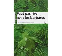 Faut pas rire avec les barbares