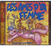 Les Amis d'Ta Femme - Faut Qu'a Lime [Import]
