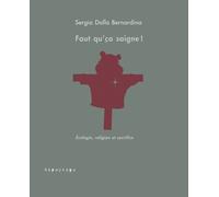 Faut Qu'ça Saigne ! - Ecologie, Religion Et Sacrifice