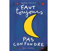 Faut toujours pas confondre