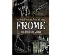 Fautes et morts suspectes à Frome et dans les environs