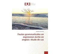 Fautes grammaticales en expression ecrite en anglais: etude de cas - Kouamé - Universitaires Europeennes - broché - Essai