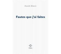 Fautes que j'ai faites Danielle Mémoire (Auteur)
