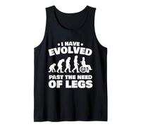 Fauteuil Roulant Amusant « I Have Evolved Past The Need of Legs » Débardeur