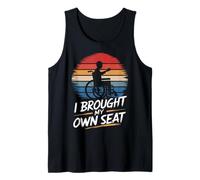 Fauteuil Roulant handicapé I Brought My Own Seat Débardeur