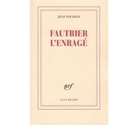 Fautrier l'enragé - Jean Paulhan - Gallimard - broché - Livre