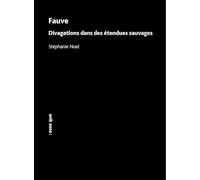 Fauve: Divagations dans des étendues sauvages