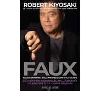 Faux: Comment des mensonges appauvrissent les pauvres et la classe moyenne