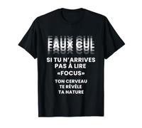 Faux Cul Test Focus Humour Cash Cadeau Original T-Shirt