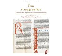 Faux et usage de faux: L'historien face à la question de la crédibilité documentaire