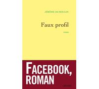 Faux profil - Jérôme Dumoulin - Grasset - broché - Roman