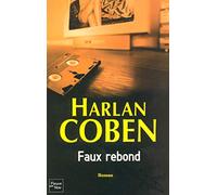 Faux rebond: Troisième volet des aventures de l'agent sportif Myron Bolitar !