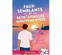 Faux-Semblants Et Retrouvailles Mouvementées