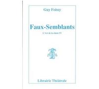 Faux-Semblants Guy Foissy (Auteur)